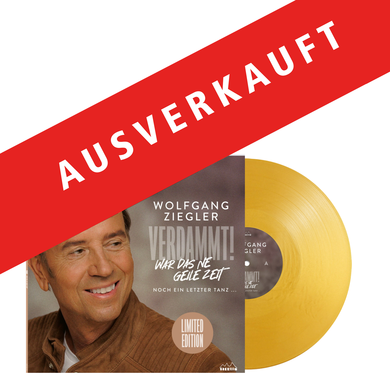 2.3 VORVERKAUF: Wolfgang Ziegler VERDAMMT! WAR DAS NE GEILE ZEIT, goldfarbenes Vinyl, handsigniert, Ltd. Ed. 100 Stck., bedrucktes Innersleeve