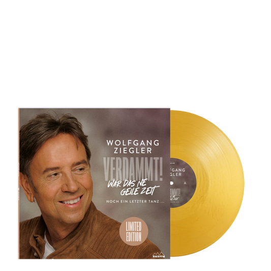 1.1 VORVERKAUF: Wolfgang Ziegler VERDAMMT! WAR DAS NE GEILE ZEIT, goldfarbenes Vinyl, handsigniert, Ltd. Ed. 100 Stck., bedrucktes Innersleeve
